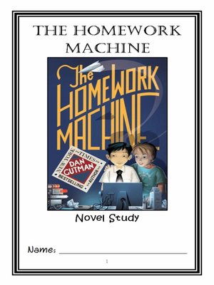 cover image of The Homework Machine (Dan Gutman) Novel Study / Reading Comprehension